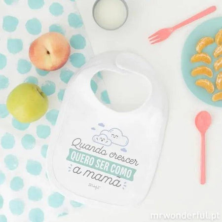 Babete com a mensagem Quando crescer quero ser como a mamã A minha loja Casa e Decoração
