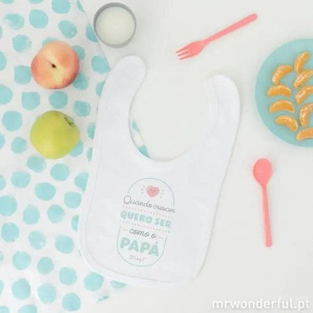 Babete com a mensagem Quando crescer quero ser como o papá A minha loja Casa e Decoração