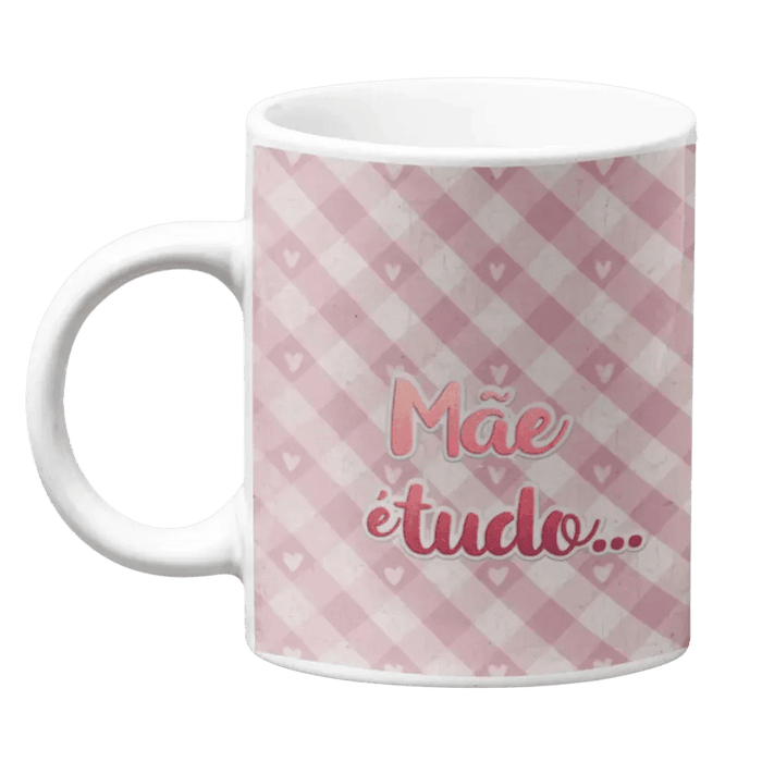 Caneca aqui tem uma Mãe - Charmy Gift Store