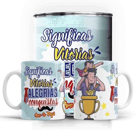 Caneca Dia do Pai Significas Vitórias... A minha loja Casa e Decoração