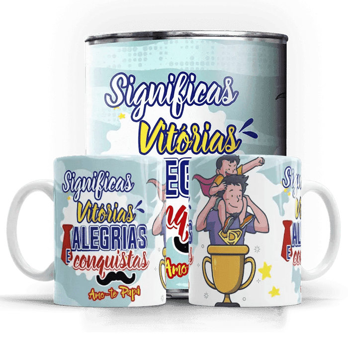 Caneca Dia do Pai Significas Vitórias... A minha loja Casa e Decoração