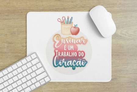 Tapete de Rato Personalizado Ensinar com Coração – Presente Único e Inspirador