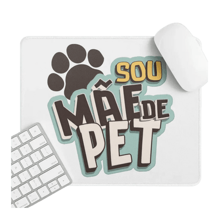 Tapete de Rato Sou Mãe de Pet - Charmy Gift Store