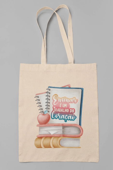 Bolsa Tote Ensinar é um Trabalho do Coração – Feita em Portugal pela Charmy Gift Store®