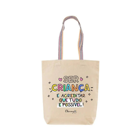 Tote Bag Ser Criança É - Charmy Gift Store